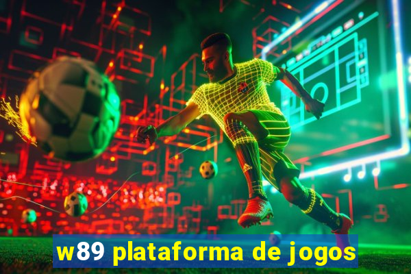 w89 plataforma de jogos